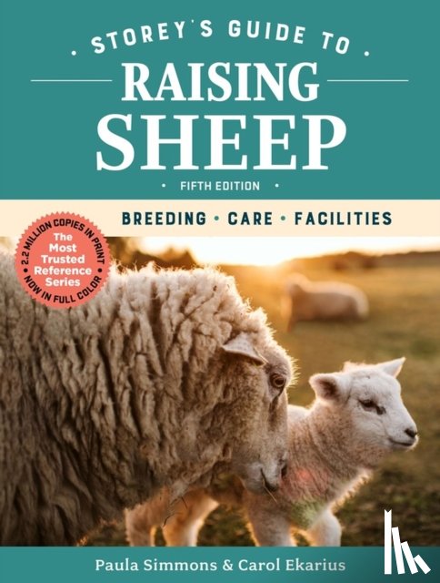 Ekarius, Carol, Simmons, Paula - Storey's Guide to Raising Sheep, 5th Edition