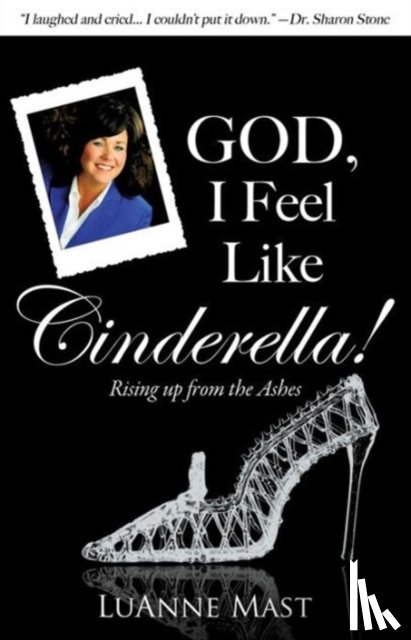 Mast, Luanne - God, I Feel Like Cinderella!