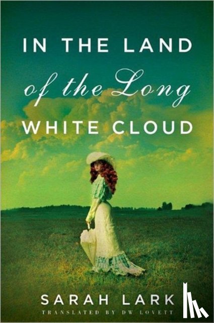 Sarah Lark, D. W. Lovett - In the Land of the Long White Cloud