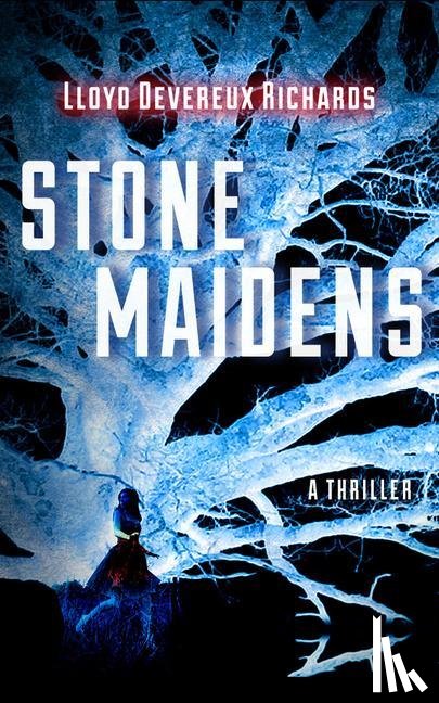 Richards, Lloyd Devereux - Stone Maidens