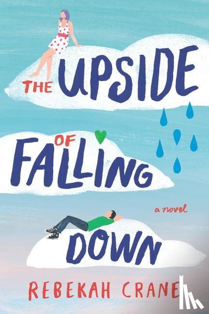 Crane, Rebekah - The Upside of Falling Down