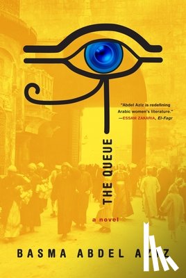 Basma Abdel Aziz, Elisabeth Jaquette - The Queue