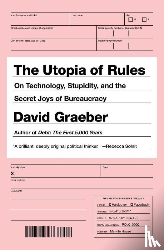 Graeber, David - The Utopia of Rules