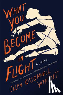 O'Connell Whittet, Ellen - What You Become in Flight