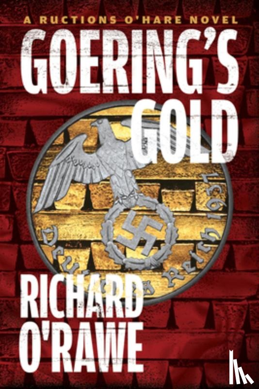O'Rawe, Richard - Goering's Gold