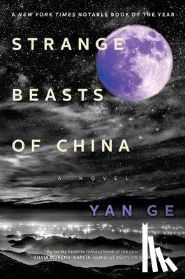 Ge, Yan - Strange Beasts of China