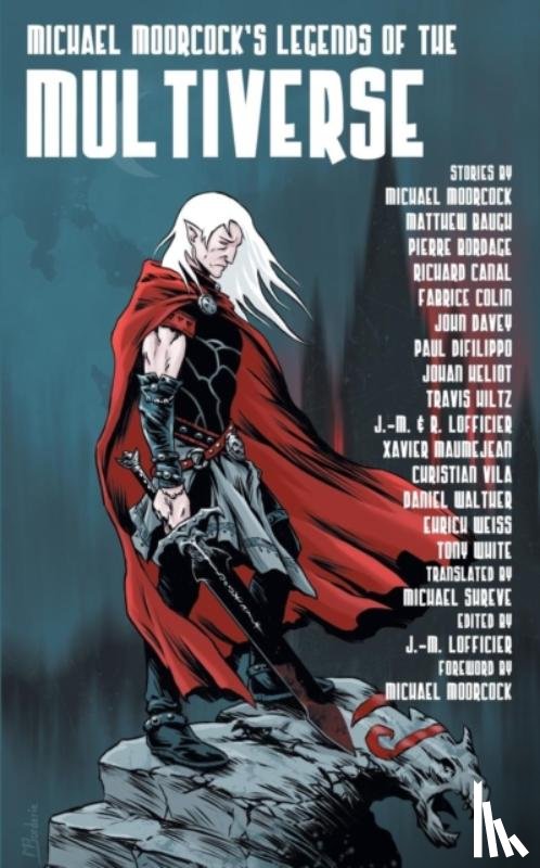 Moorcock, Michael, Lofficier, Jean-Marc - Michael Moorcock's Legends of the Multiverse
