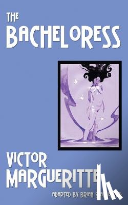 Margueritte, Victor - The Bacheloress