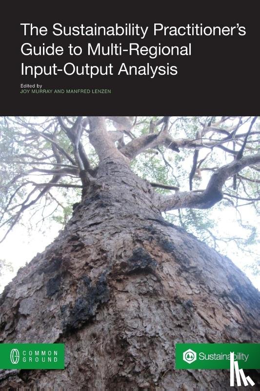  - The Sustainability Practitioner's Guide to Multi-Regional Input-Output Analysis
