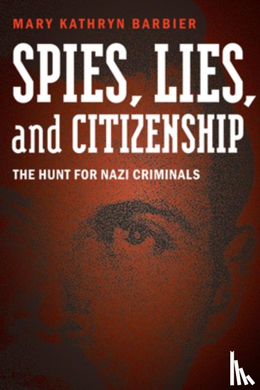 Barbier, Mary K - Spies, Lies, and Citizenship