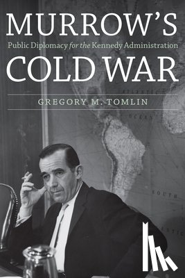 Tomlin, Gregory M. - Murrow's Cold War