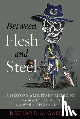 Gabriel, Richard A. - Between Flesh and Steel