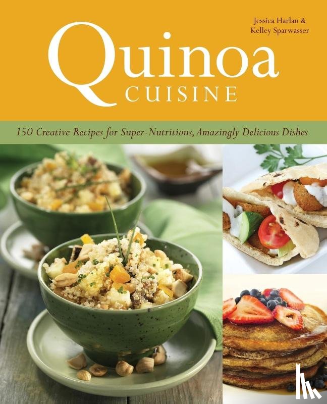 Harlan, Jessica, Sparwasser, Kelley - Quinoa Cuisine