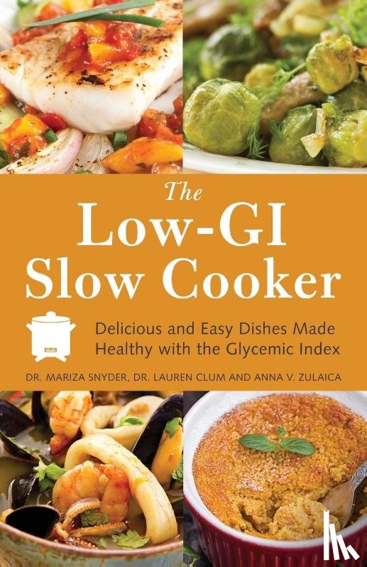 Snyder, Mariza, Clum, Lauren, Zulaica, Anna V. - The Low Gi Slow Cooker