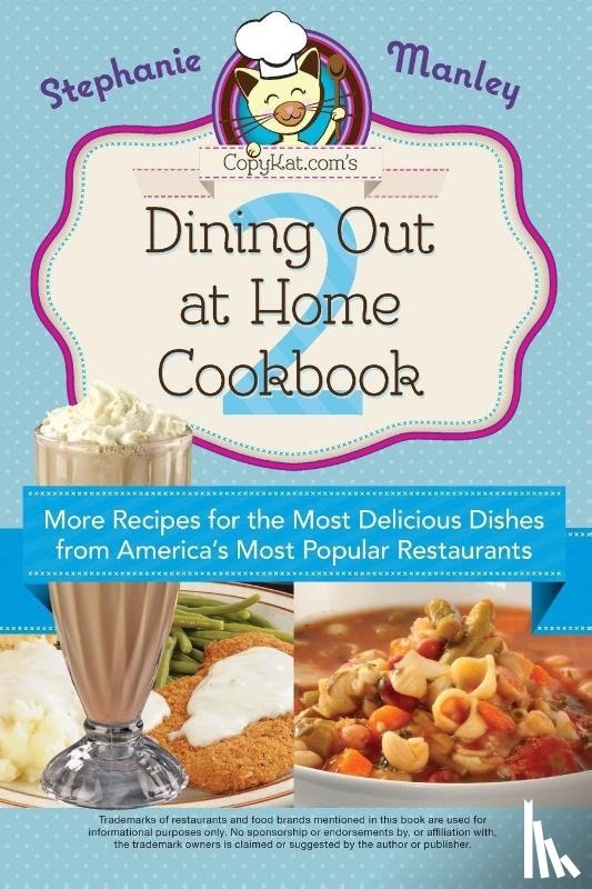 Manley, Stephanie - Copykat.com's Dining Out At Home Cookbook 2
