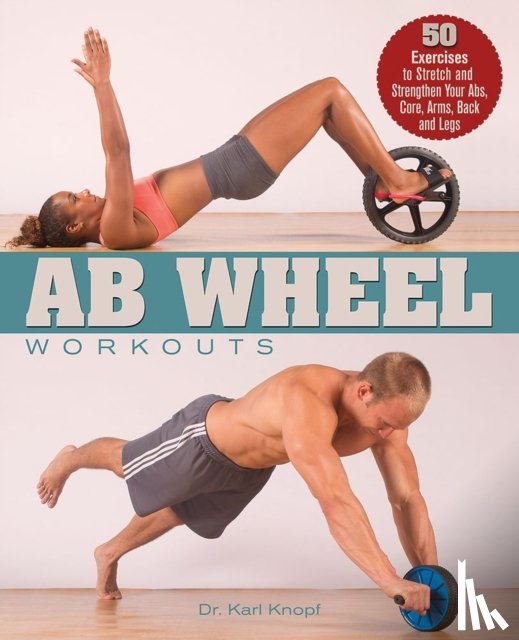Knopf, Karl - Ab Wheel Workouts