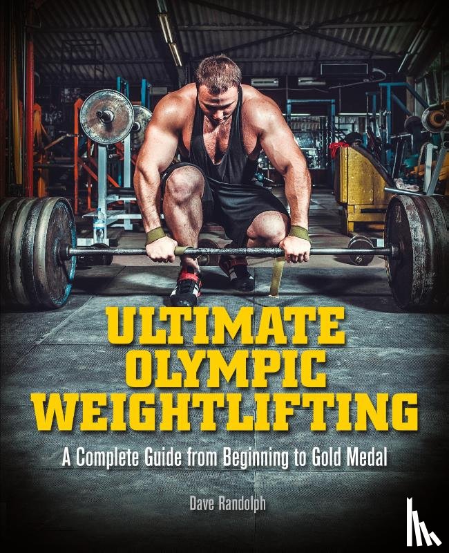 Randolph, Dave - Ultimate Olympic Weightlifting