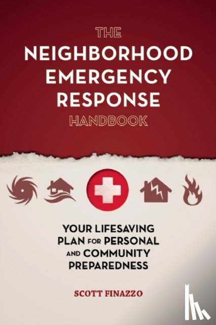 Finazzo, Scott - The Neighborhood Emergency Response Handbook