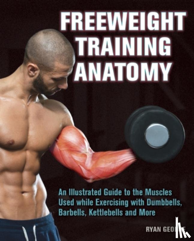Ryan George - Freeweight Training Anatomy