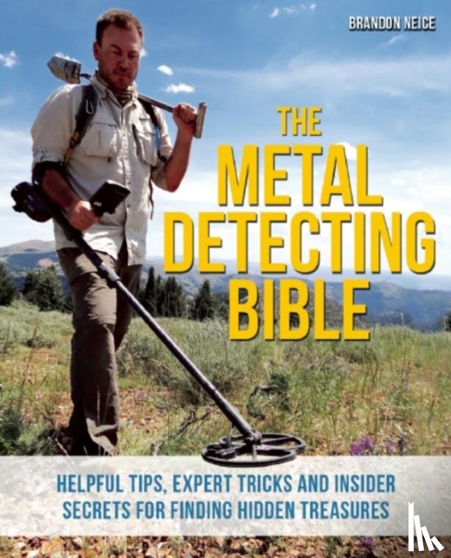 Neice, Brandon - The Metal Detecting Bible