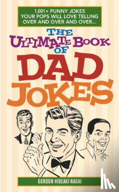 Nagai, Gordon Hideaki - The Ultimate Book Of Dad Jokes
