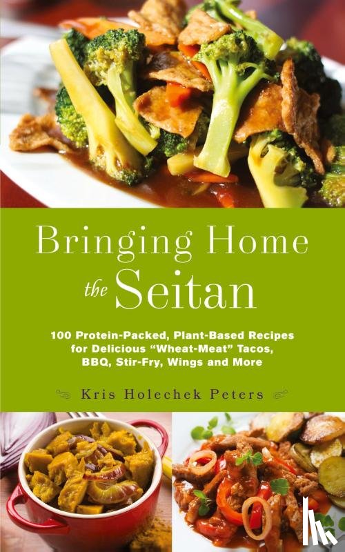 Holechek Peters, Kris - Bringing Home The Seitan