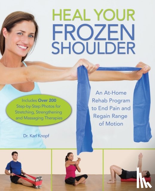 Knopf, Karl - Heal Your Frozen Shoulder