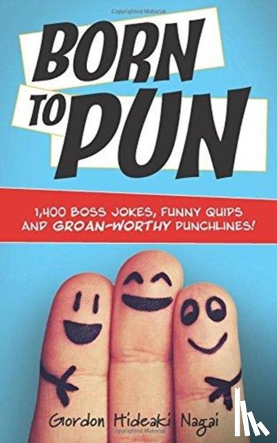 Nagai, Gordon Hideaki - Born To Pun