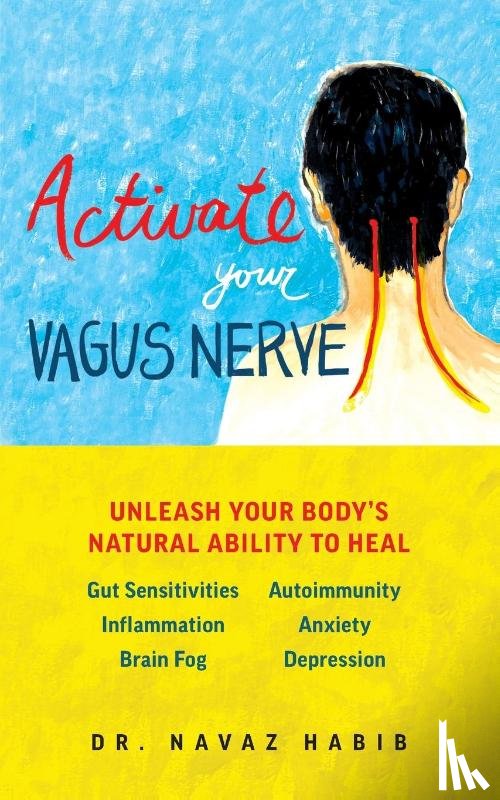 Habib, Navaz - Activate Your Vagus Nerve