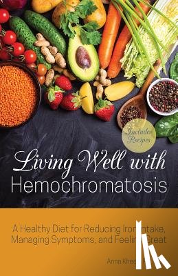 Khesin, Anna - Living Well With Hemochromatosis