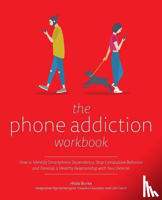 Burke, Hilda - The Phone Addiction Workbook