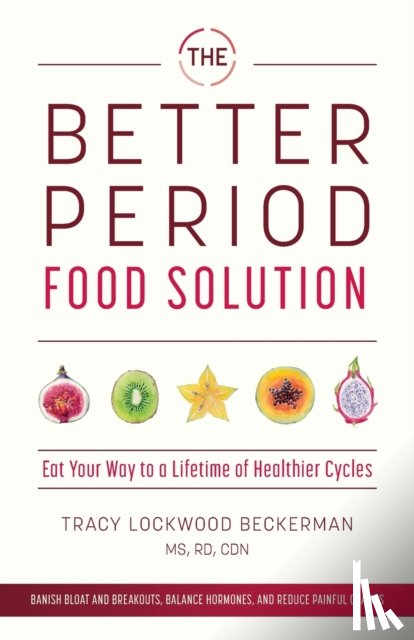 Lockwood Beckerman, Tracy - The Better Period Food Solution