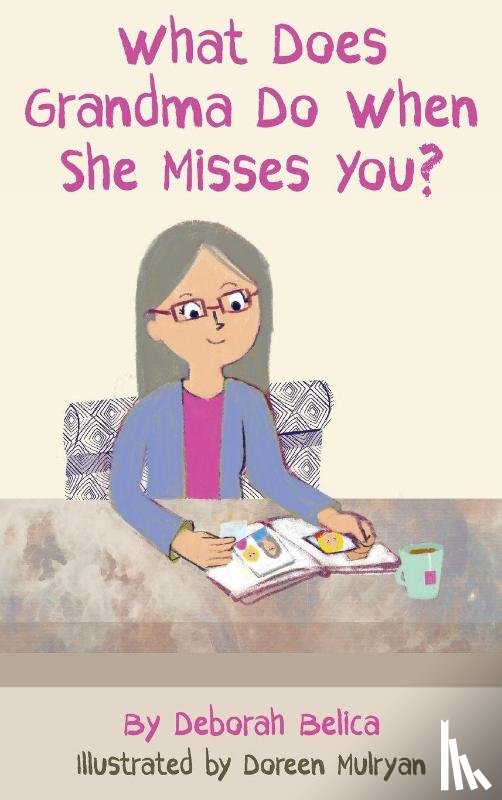 Belica, Deborah - What Does Grandma Do When She Misses You?