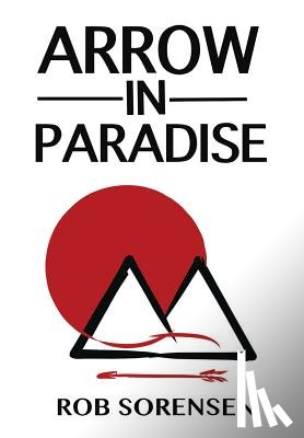 Sorensen, Rob - Arrow in Paradise