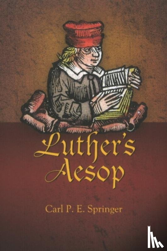Springer, Carl P. E. (SIUE) - Luther’s Aesop