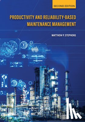 Stephens, Matthew P. - Productivity and Reliability-Based Maintenance Management