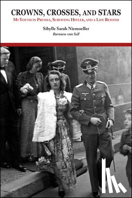 Sell, Sibylle Sarah Niemoeller Baroness von - Crowns, Crosses, and Stars