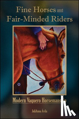 Avila, JuliAnna - Fine Horses and Fair-Minded Riders