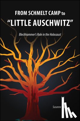 Barth, Susanne - From Schmelt Camp to "Little Auschwitz