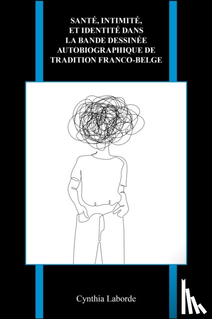 Laborde, Cynthia - Sante, intimite, et identite dans la bande dessinee autobiographique de tradition franco-belge