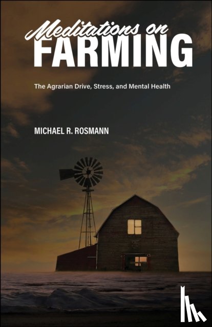 Rosmann, Michael R. - Meditations on Farming