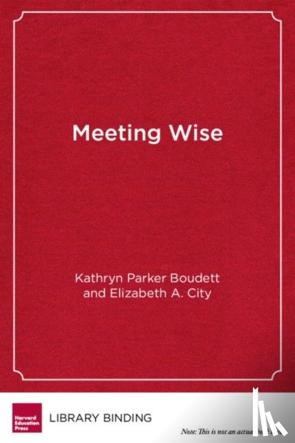 Boudett, Kathryn Parker, City, Elizabeth A. - Meeting Wise