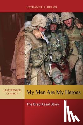 Helms, Nathaniel - My Men are My Heroes