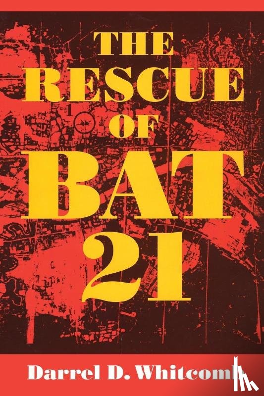 Whitcomb, Darrel D. - The Rescue of Bat 21