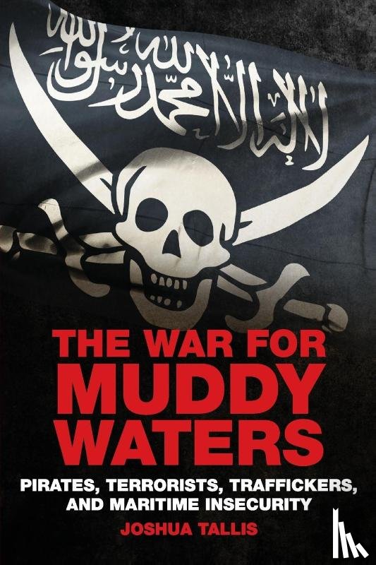 Tallis, Joshua - The War for Muddy Waters