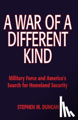 Duncan, Stephen M - A War of a Different Kind