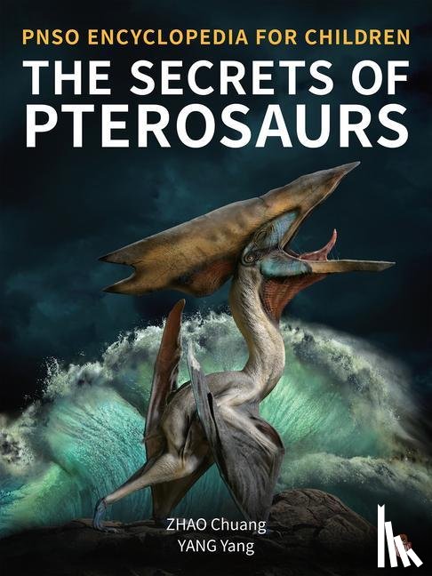 Yang, Yang - SECRETS OF PTEROSAURS