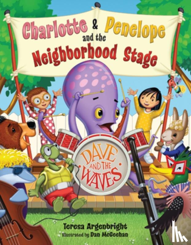 Argenbright, Teresa - Charlotte and Penelope and the Neighborhood Stage
