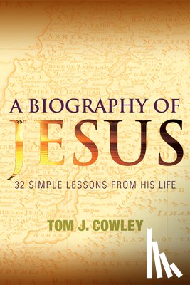 Cowley, Tom - A Biography of Jesus