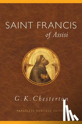 Chesterton, G. K. - Saint Francis of Assisi